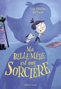 Ma belle-mère est une sorcière-Lucie Mikaelian-Jess Pauwels-Livre jeunesse