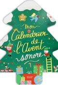 Mon calendrier de l'avent sonore-Mélisande Luthringer-Livre jeunesse