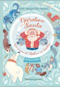 Opération Santa : un roman de noël en 24 chapitres-Charles Mazarguil-Eléna Dupressoir-Livre jeunesse
