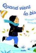 Quand vient la bise-Véronique Gautier-Perrine Boyer-Livre jeunesse