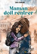 maman doit rentrer-Louis Atangana-Livre jeunesse