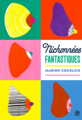 nichonnées fantastiques-Marion Cocklico-Livre jeunesse