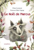 Le Noël de Marcus-Chiara Lorenzoni-Francesca Dafne Vignaga-Livre jeunesse
