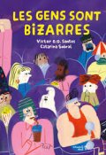 Les gens sont bizarres-Victor D.O. Santos-Catarina Sobral-Livre jeunesse