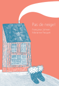 Pas de neige !, Françoise Johnen, Marianne Pasquet, Livre Jeunesse