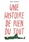 Une histoire de rien du tout, Marie Dorléans, Livre jeunesse