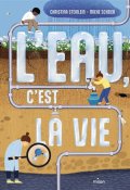 L'eau, c'est la vie, Christina Steinlein, Mieke Scheier, Livre jeunesse