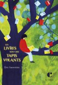 Les livres sont des tapis volants, Éric Sanvoisin, Livre Jeunesse