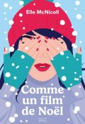 Comme un film de Noël, Elle McNicoll, Livre Jeunesse