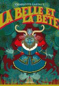 La Belle et la Bête-Charlotte Gastaut-Livre jeunesse