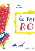 Le petit roi-Sylvie Neeman-Francesca Ballarini-Livre jeunesse