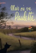 Mais où va Paulette-Camille Giordani_Thomas Baas_Livre jeunesse