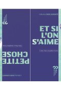 Petite chose / Et si l'on s'aime, Cathy Ytak, Claire Beuve, Joséphine Forme, Livre jeunesse