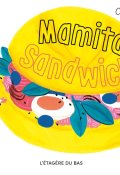 Mamita Sandwich_Julien Baer_Camille de Cussac_Livre jeunesse