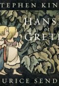 Hansel et Gretel, Stephen King, Maurice Sendak, Livre Jeunesse