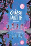 La chasse aux rainettes, Antonin Faure, Livre jeunesse