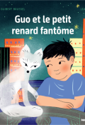 Guo et le petit renard fantôme, Cécile GUibert Brussel, Léa Decan, Livre jeunesse