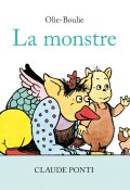 La monstre, Claude Ponti, Livre jeunesse