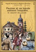 Pauline et sa bande mènent l'enquête : le secret de Laure, Angeline Bosmaher, Ghyslaine Schweizer, Ellie, Livre jeunesse