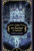 Celui qui hantait le manoire, damien Galisson, Livre jeunesse