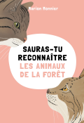 Sauras-tu reconnaitre les animaux de la forêt, Marion Monnier, Livre jeunesse