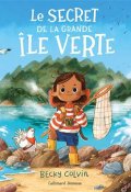 Le secret de la grande île verte, Becky Colvin, Livre Jeunesse