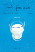 Trois fois rien - Catherine Tinivella Aeschimann - Jano - Livre jeunesse