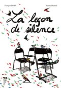 La leçon de silence, François David, Jeanne Mentrel, Livre Jeunesse