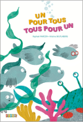Un pour tous, tous pour un, Raphaël Marcon, Kristina Skutlaberg, Livre jeunesse