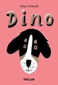Dino - Irène Schoch - Livre jeunesse