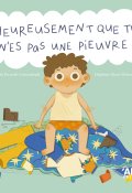 Heureusement que tu n'es pas une pieuvre !, Mathilde Perrault-Archambault, Delphine-Marie Debrand, Livre Jeunesse