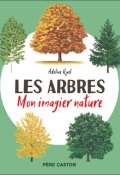 Les arbres. Mon imagier nature - Adeline Ruel - Livre jeunesse
