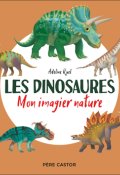 Les dinosaures. Mon imagier nature - Adeline Ruel - Livre jeunesse