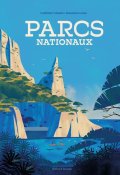 Parcs nationaux - Florence Thinard - Benjamin Flouw - Livre jeunesse