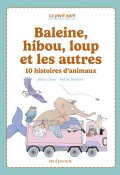 Baleine, hibou, loup et les autres - Julien Baer - Marie Novion - Livre jeunesse