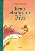beau et son ami Bibi, Kristien Aertssen, Livre Jeunesse