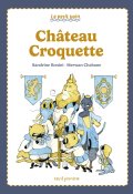 Château croquette - Sandrine Bonini - Merwan Chabane - Livre jeunesse