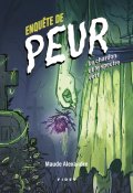 Enquête de peur. Le chardon et le spectre vert - Maude Alexandre - Livre jeunesse