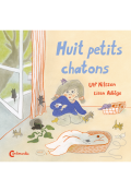 Huit petits chatons - Ulf Nilsson - Lisen Adbage - Livre jeunesse