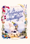 La musaraigne et le coquillage, Marie-Lou Hainsselin, Livre Jeunesse
