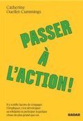 Passer à l'action !, Catherine Ouellet-Cummings, Livre Jeunesse