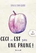 Ceci n'est pas une prune - Dan & Finn Ojari - Livre jeunesse