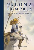 Paloma Pumpkin : journal de bord d'une piratesse, Vanessa Simon Catelin, François Soutif, Livre Jeunesse
