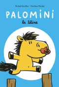 Palomini. La tétine, Michaël Escoffier, Matthieu Maudet, Livre Jeunesse