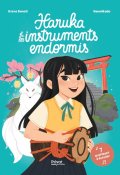 Haruka et les instruments endormis - Orane Benoit - Naomikado - Livre jeunesse