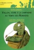 Cortex présente... Vallon, vivre à la campagne au temps des Romains (T. 2)-Tissot-Olivier-Reymond-livre jeunesse