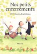 Nos petits enterrements - Ulf Nilsson - Eva Eriksson - Livre jeunesse